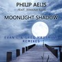 Moonlight Shadow (Evan C & Greg Hausmind Remixes)