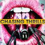 CHASING THRILLS