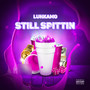 Still Spittin (Still Tippin Remix) [Explicit]