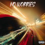 No Worries (Explicit)