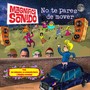 No Te Pares de Mover (feat. La Maldita Vecindad, La Tremenda Korte & Los Tulipanes)