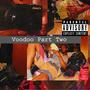 Voodoo Part Two (Explicit)