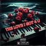 The Love I Got 4 U (Explicit)