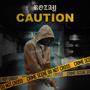 Caution (Explicit)