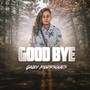 Good Bye (Explicit)