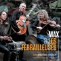 Max et les ferrailleuses