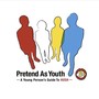 Pretend As Youth -A Young Person's Guide To HUSH-