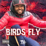 Birds Fly (Explicit)