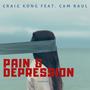 Pain & Depression (feat. Cam Raul) [Explicit]