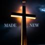 MADE NEW