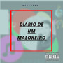 Diário de um Malokeiro (Explicit)