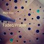 Faded/Prayer