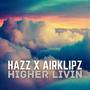 Higher Livin (Explicit)