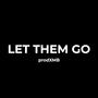 LET THEM GO