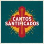 Cantos Santificados