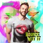 Bounce Wit It (SetMix)