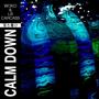 Calm Down (feat. LB Carcass) [Explicit]