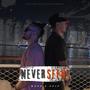 Neverseen (feat. Crip) [Explicit]