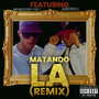 Matando La (Remix) [Explicit]