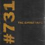 #731 THE GHOST TAPE (Explicit)