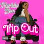 Trip Out Freestyle (Explicit)