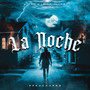 La Noche (Explicit)