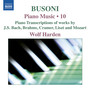 Busoni, F.: Piano Music, Vol. 10 (Harden) - Transcriptions of Works by J.S. Bach, Brahms, Cramer, Liszt and Mozart