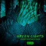 Green Lights (Explicit)