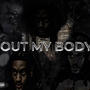 OUT MY BODY (Explicit)