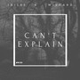 Can't Explain (Radio Edit)