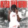 Better Than Before (Explicit)