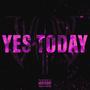 Yes Today (Explicit)