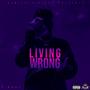 Living Wrong (Explicit)