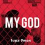 My GOD (Explicit)