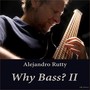 Why Bass? II