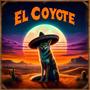 EL COYOTE (Explicit)
