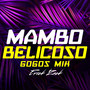 MAMBO BELICOSO (GOGOS MIX)