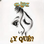 ¿Y Qué?