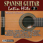 Spanish Guitar Latin Hits 2