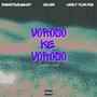 Voroso Ke Voroso (feat. Candy Flow RSA & Molava)