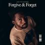 FORGIVE & FORGET