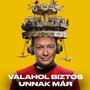 Valahol biztos unnak már (Live, Budapest Arena 2025)