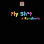 Fly Sh*t (feat. Rundown) [Explicit]