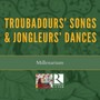 Troubadours' Songs & Jongleurs' Dances (Ricercar in Eco)