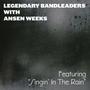 Legendary Bandleaders with Anson Weeks - Featuring 