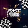 Fast Enough (feat. MMDeon) [Explicit]