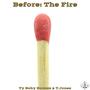 Before: The Fire (Explicit)