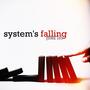 System's Falling