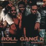 Roll Gang K (feat. Bankroll) [Explicit]