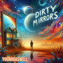 Dirty Mirrors (Explicit)